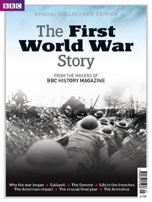 Cover image for The First World War Story - from the makers of BBC History Magazine: The First World War Story - from the makers of BBC History Magazine